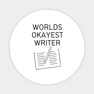 World okayest writer Magnet